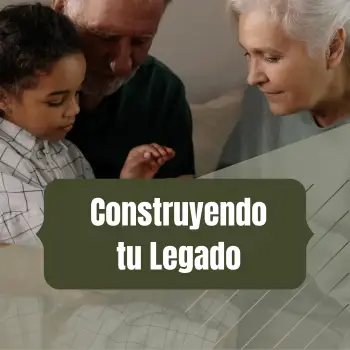 Construyendo tu Legado financiero