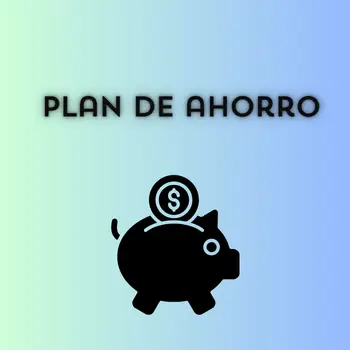 deberías tener un plan de ahorro