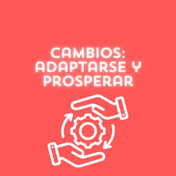 Cómo adaptarse y prosperar