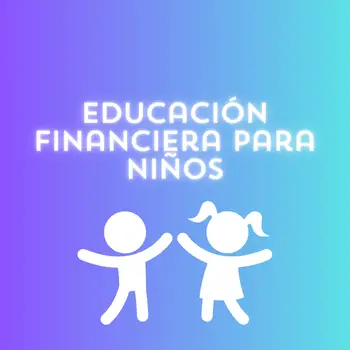 Educación financiera para niños